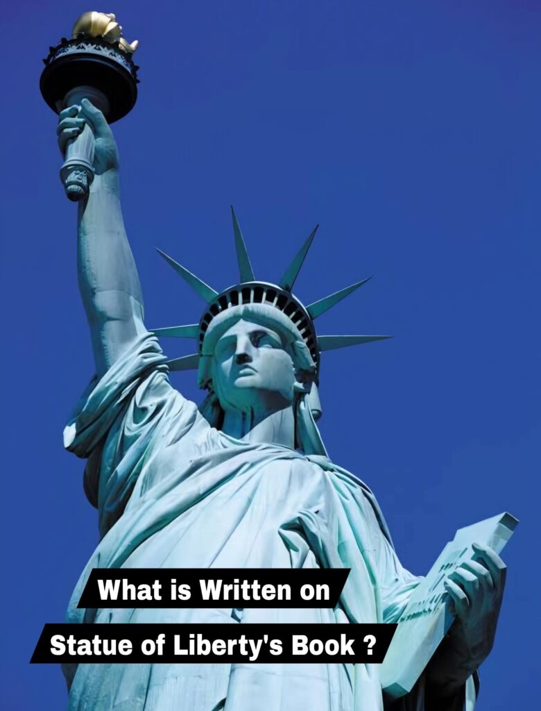 What is Written on the Statue of Liberty's Book ?