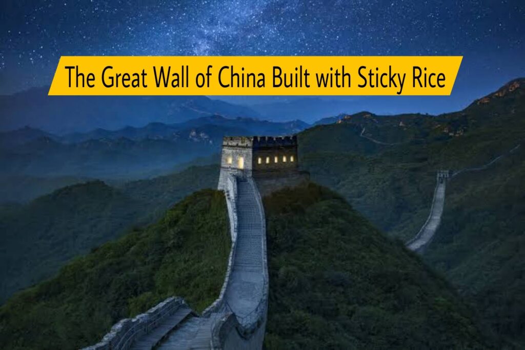 The Great Wall of China Built with Sticky Rice