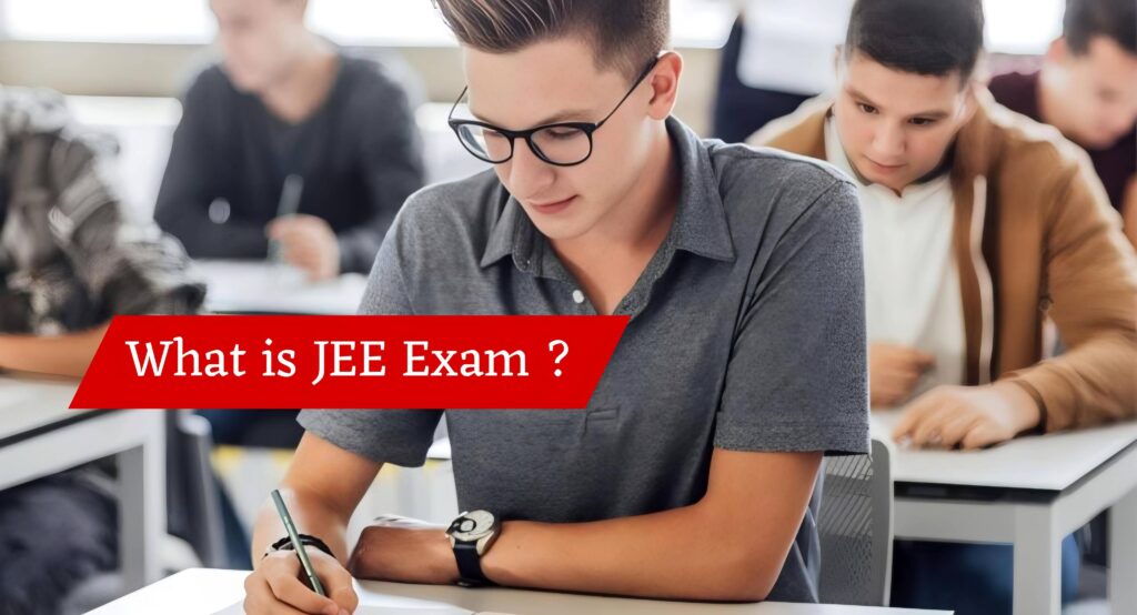 What is JEE Exam ?